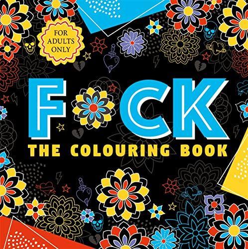 F*Ck The Colouring Book