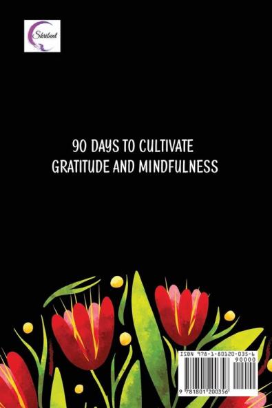 The 3 Minute Gratitude Jourmal with Motivational Quotes: 90 Days to Cultivate Gratitude and Mindfulness