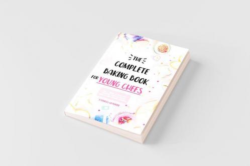 The Complete Baking Book for Young Chefs