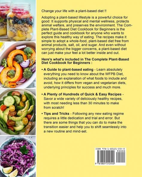 The Complete Plant-Based Diet Cookbook for Beginners: 1000 Days Easy and Fresh Whole Food Plant-Based Recipes with 21 Days Meal Plan for Busy People