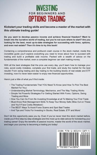 Investing for Beginners and Options Trading: The Ultimate Step-by-Step Crash Course to Create Passive Income from Home with Top Strategies for Investing in Forex Stock Market ETFs and Real Estate
