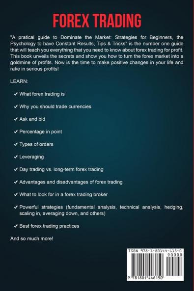 Forex Trading: PRACTICAL GUIDE to Dominate the Market: Strategies for Beginners the Psychology to have a constant Results Tips & Tricks: 1