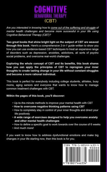 Cognitive Behavioral Therapy (CBT): 2 Manuscripts - Introducing Cognitive Behavioral Therapy Cognitive Behavioral Therapy Made Simple - Examples and ... Emotional Intelligence and Soft Skills)