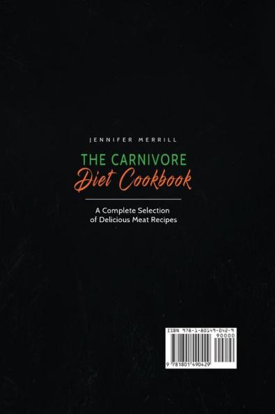 The Carnivore Diet Cookbook: A Complete Selection of Delicious Meat Recipes