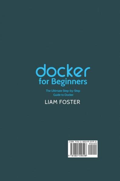Docker for Beginners: The Ultimate Step-by-Step Guide to Docker