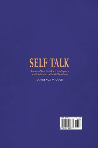 Self Talk: Increase Your Emotional Intelligence and Motivation to Reach Your Goals