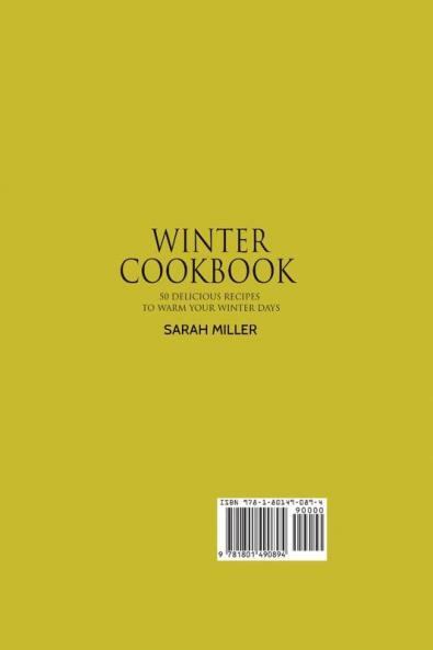 Winter Cookbook: 50 Delicious Recipes to Warm Your Winter Days