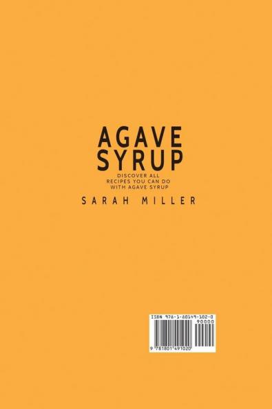 Agave Syrup: Discover All Recipes You Can Do With Agave Syrup