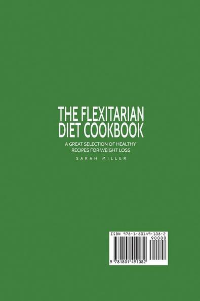 The Flexitarian Diet Cookbook: A Great Selection of Healthy Recipes for Weight Loss