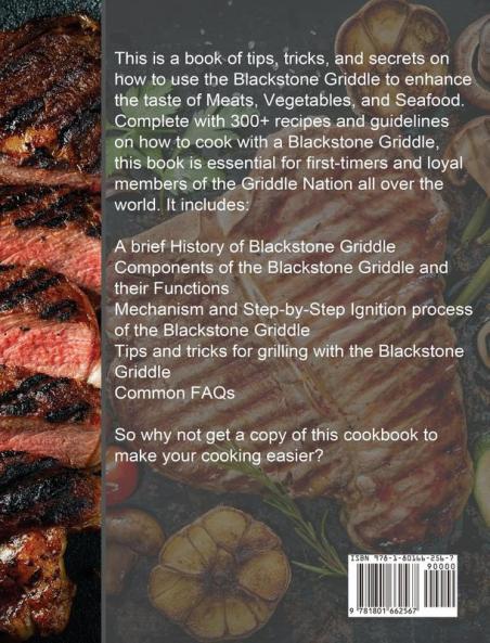 The Unofficial Blackstone Griddle Cookbook: 300 Quick Savory and Creative Recipes for Beginners and Advanced Users on A Budget