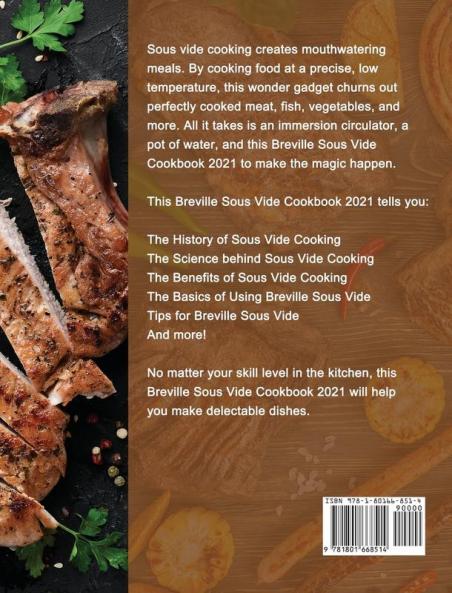 Breville Sous Vide Cookbook 2021: 250 Thermal Immersion Circulator Recipes for Precision Cooking at Home
