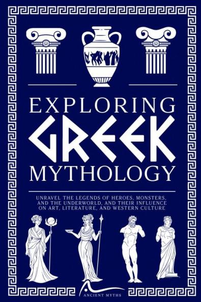 Exploring Greek Mythology