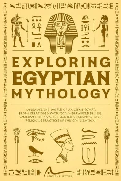 Exploring Egyptian Mythology