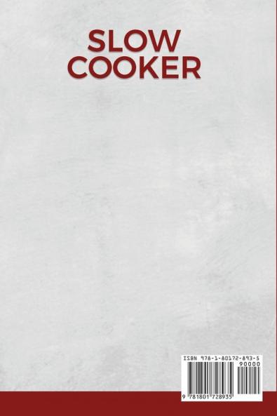 Slow Cooker: Ricette Deliziose e Gustose per Tutta la Famiglia. Antipasti Contorni Primi e Dolci Rispettando Utilizzando la Tecnica della Cottura a ... (CBT). Bonus: Come Conservare gli Alimenti
