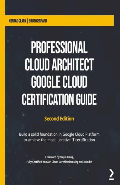 Professional Cloud Architect Google Cloud Certification Guide