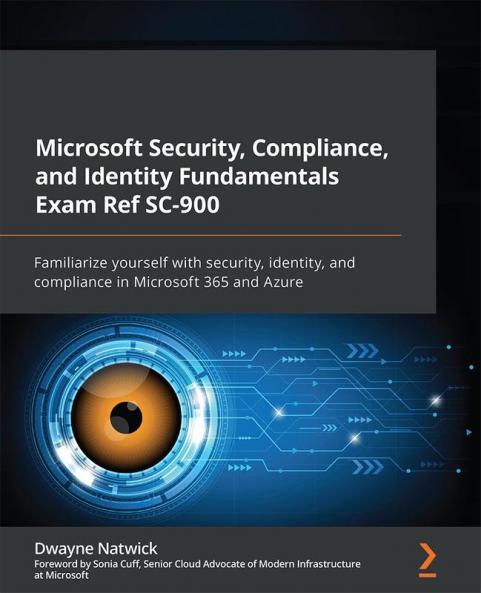 Microsoft Security Compliance and Identity Fundamentals Exam Ref SC-900