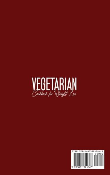 Vegetarian Cookbook for Weight loss: A complete Vegetarian meal-prep guide for weight loss and increase energy
