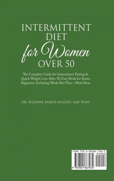Intermittent Fasting Diet for Women Over 50: The Complete Guide for Intermittent Fasting and Quick Weight Loss After 50 Easy Book for Senior Beginners Including Week Diet Plan + Meal Ideas