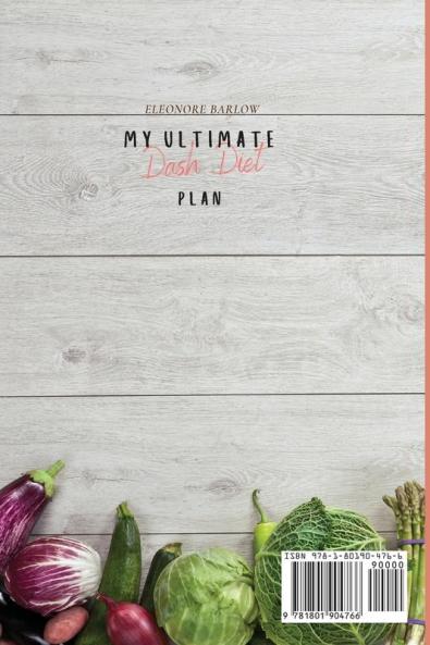 My Ultimate Dash Diet Plan: 50 Easy and Balanced Recipes for Your Health