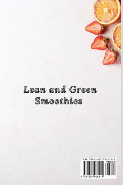 Lean and Green Smoothies: 50 Creative Ideas for your Perfect Smoothies
