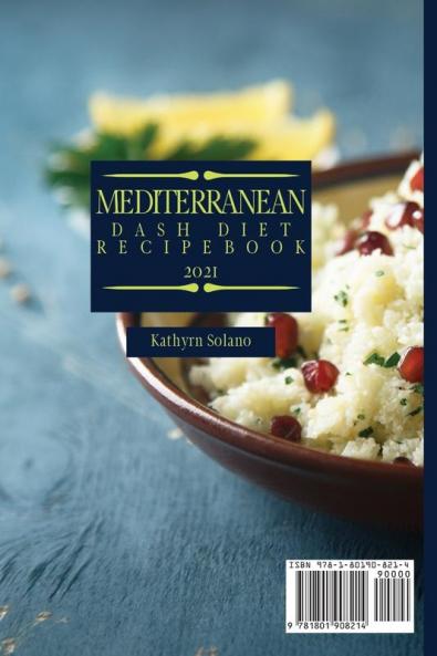 Mediterranean Dash Diet Recipe Book: Don't Miss These Tasty and Affordable Recipes to Make Incredible Mediterranean Dash Diet Meals