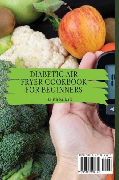 Diabetic Air Fryer Cookbook for Beginners: Healthy and Easy Air Fryer Recipes To Prevent and Control Diabetes