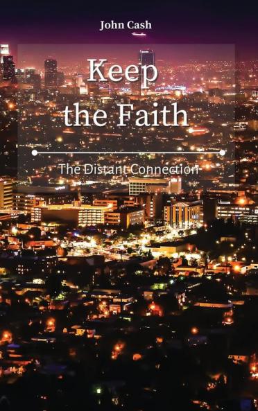 Keep the Faith: The Distant Connection