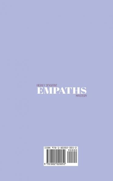 Highly Sensitive Empaths Mastery: A Definitive Guide on How to Recognize and Eliminate Personality Disorders Toxic Relationships and Energy Vampires