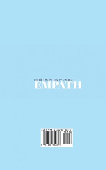 Understanding Highly Sensitive Empath: A Survival and Healing Guide for Empaths and Highly Sensitive People to Protect Yourself From Negative Energies Manage Your Empathy and Develop Your Gift