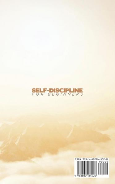 Self-Discipline for Beginners: Build strength and start practicing motivational exercise good habits and achieve your goals