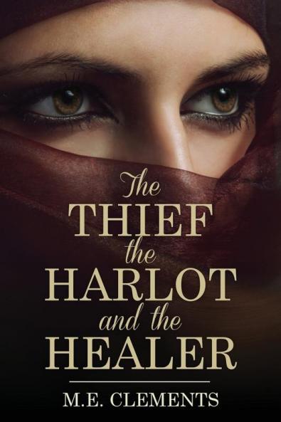 The Thief the Harlot and the Healer