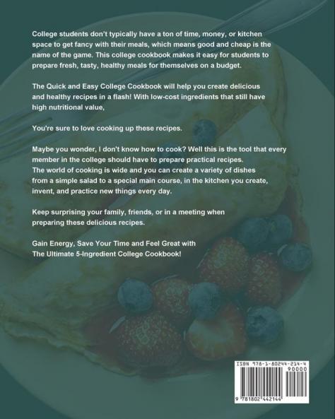 The Ultimate 5-Ingredient College Cookbook: Healthy Fast & Fresh Recipes for Beginners College Students