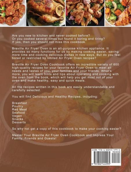 Breville Air Fryer Oven Cookbook: 600 Crispy Easy Healthy Fast & Fresh Recipes that Anyone Can Cook