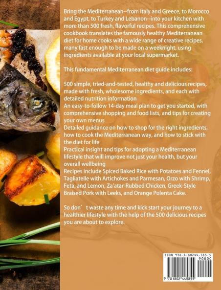 The Perfect Mediterranean Diet Cookbook: 500 Easy Tasty Mediterranean Diet Recipes to Satisfy Your Taste Bud and Make Your Life Full of Happiness