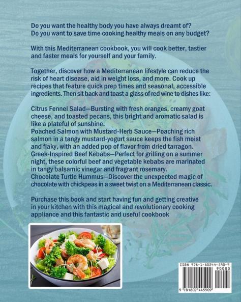 The Effortless Mediterranean Diet Cookbook: Popular Savory and Simple Mediterranean Diet Recipes to Manage Your Health with Step by Step Instructions