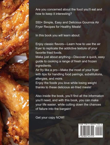 The No-Fuss Gourmia Air Fryer Cookbook: 550 Delicious Dependable Recipes to Eating Well Looking Amazing and Feeling Great