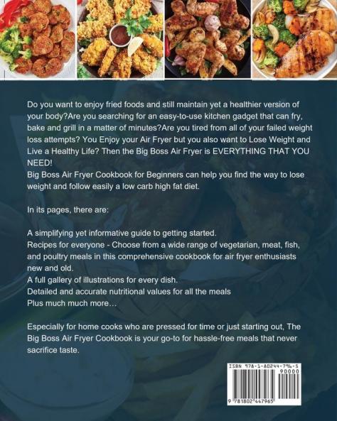 The Big Boss Air Fryer Cookbook: Popular Savory and Simple Air Fryer Recipes to Manage Your Health with Step by Step Instructions