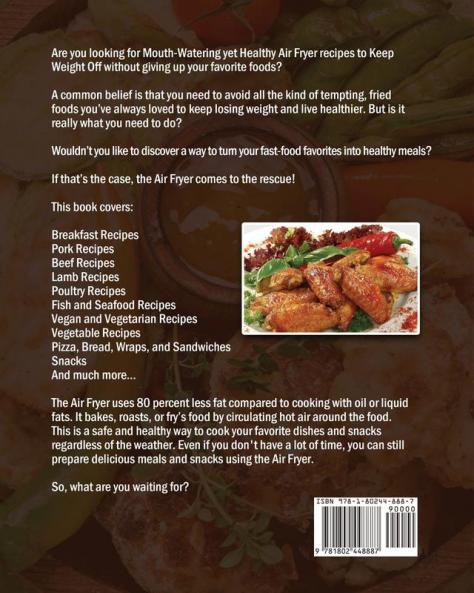 TaoTronics Air Fryer Cookbook For Beginners: 550+ Quick Savory and Creative Recipes to Impress Your Friends and Family