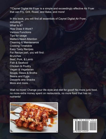 The Ultimate Caynel Digital Air Fryer Cookbook: Easy Recipes for Beginners with Tips & Tricks to Fry Grill Roast and Bake Your Everyday Air Fryer Book