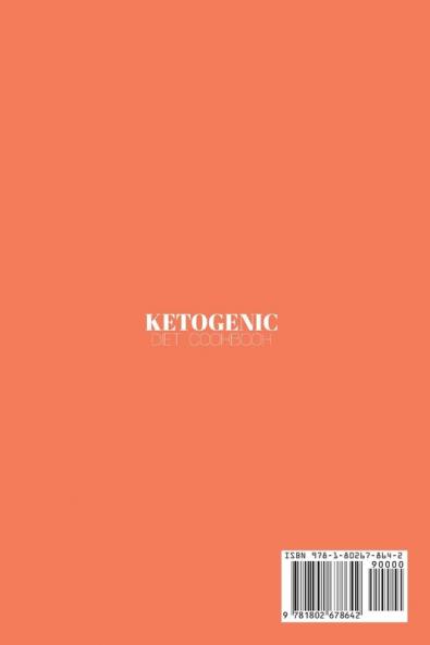 Ketogenic Diet Cookbook: Lose Weight Easily and Heal Your Body with Delicious and Easy-to-Follow Recipes