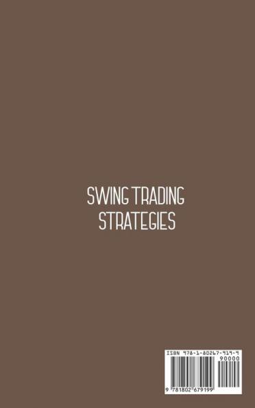 Swing Trading Strategies: Learn How To Trade Predicting trends And Dominating The Market. Master Tips And Secrets And Improve your Knowledge In Trading Investing With Options Futures And Stocks