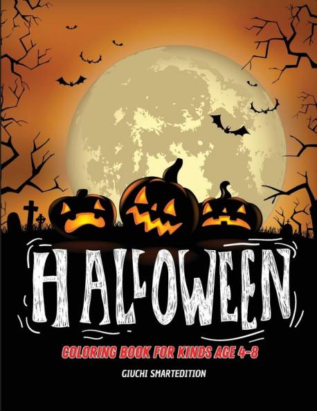 Halloween coloring book: Coloring book for kids: Halloween images Fun and Stress Relieve Easy to coloring. Ages 4-8