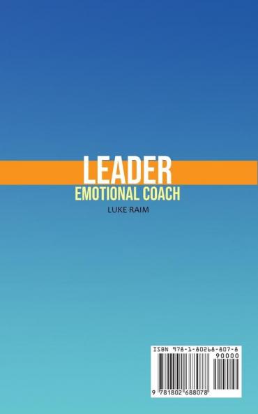 Leader Emotional Coach: Guide How to Surprise Your Interlocutor and Succeed Step By Step