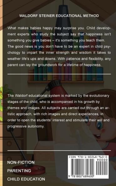 Waldorf-Steiner Educational Method: Discover a Child-Friendly World Techniques and Educational Means to Develop Your Child's Identity