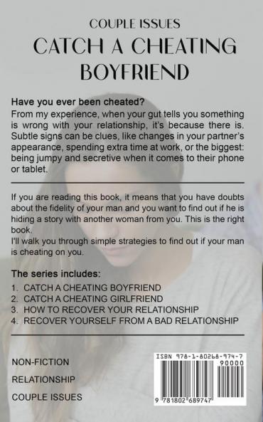 Couple Issues - Catch a Cheating Boyfriend: Find Out if Your Partner Is Cheating on You Tricks to Find Infidelity