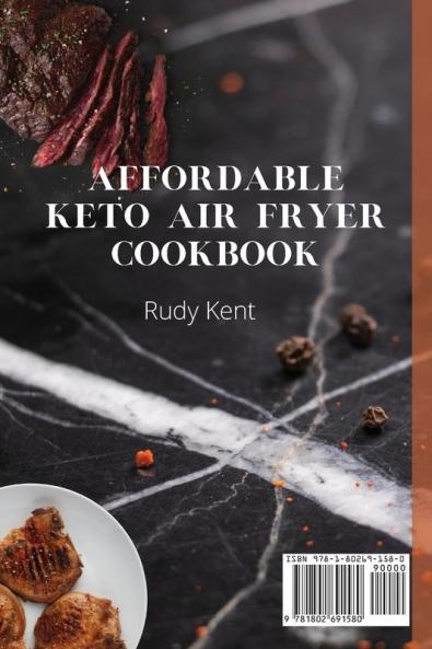 Affordable Keto Air Fryer Cookbook: Super Simple and Delicious Recipes to Boost Your Health