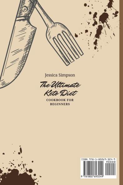 The Ultimate Keto Diet Cookbook for Beginners: Quick and Easy Keto Dessert to Boost your Metabolism and your Health