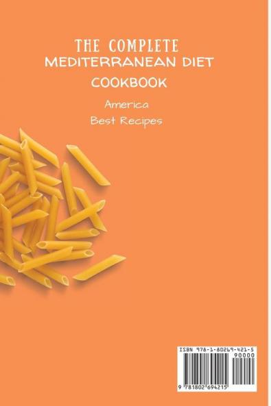 The Complete Mediterranean Diet Cookbook: Amazing Healthy Recipes to Discover Mediterranean Diet and Improve Your Lifestyle