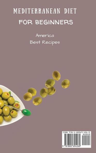 Mediterranean Diet for Beginners: Start Your Mediterranean Diet with These Incredible Recipes