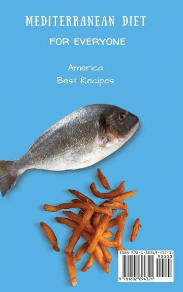 Mediterranean Diet for Everyone: Simple and Affordable Mediterranean Recipes to Start Managing Your Weight and Boost Your Lifestyle